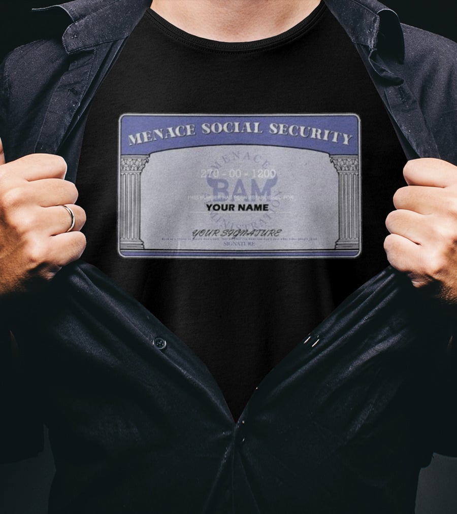 Menace BAM Social Security Customizable Name Signature T-Shirt