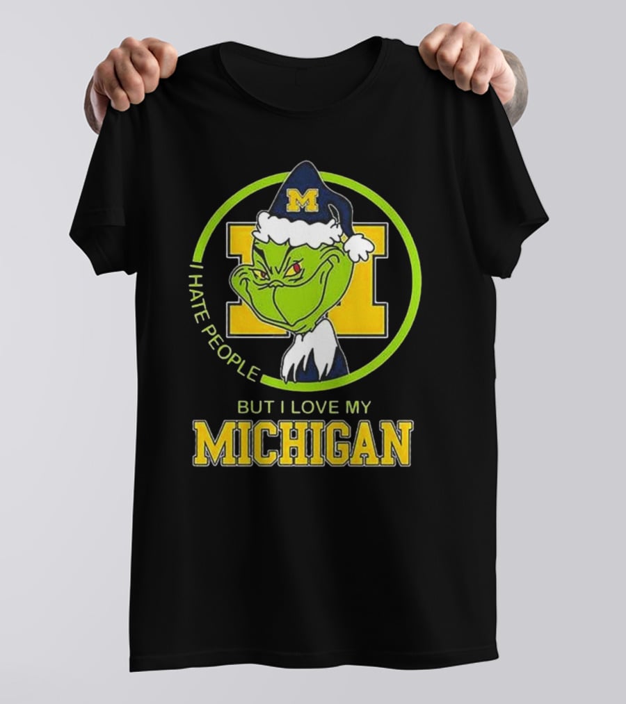 I Hate People Grnch But I Love My Michigan M Hat T-Shirt