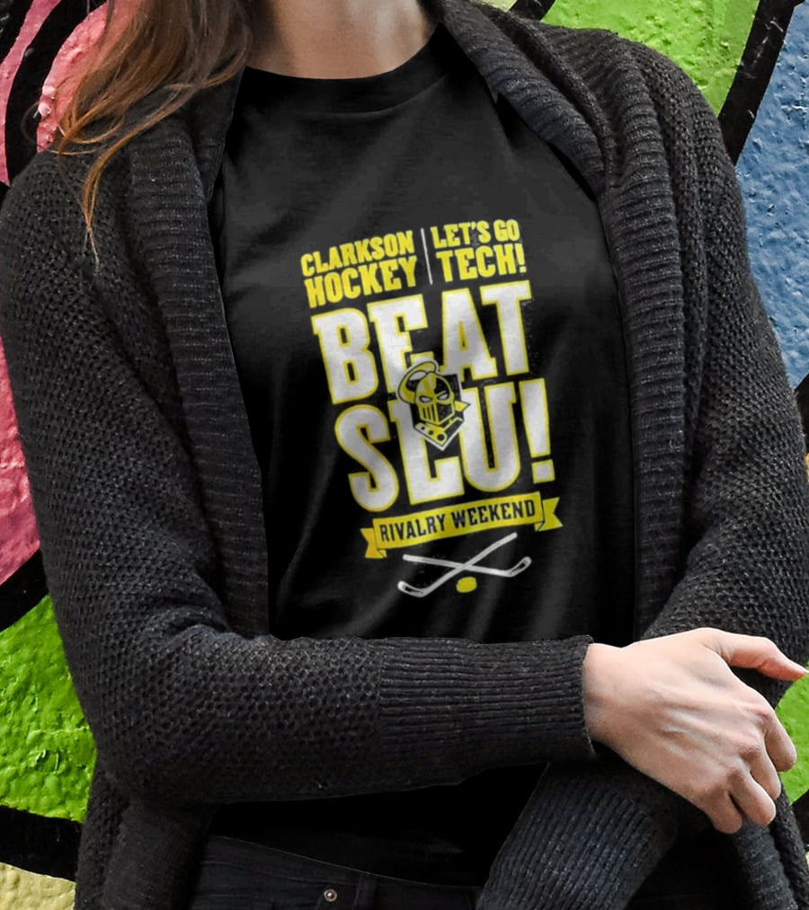 Clarkson Hockey Let's Go Tech Beat SLU Rivalry Weekend Hockey Sticks And Puck T-Shirt