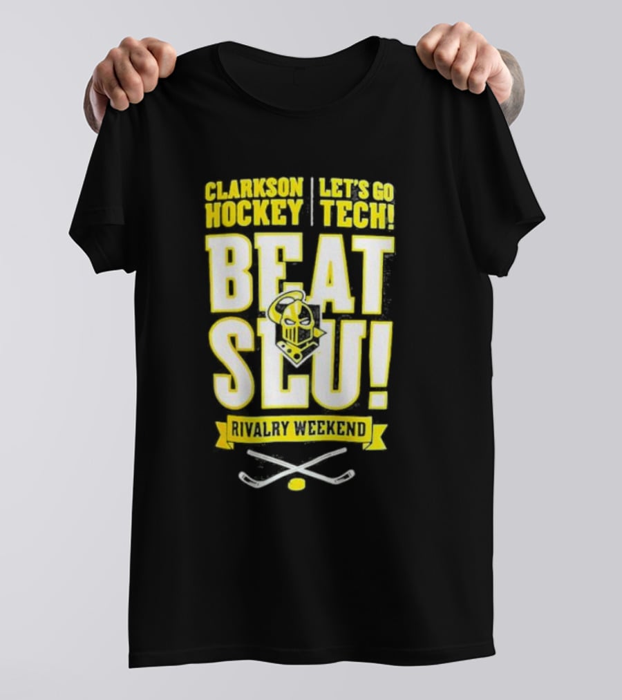 Clarkson Hockey Let's Go Tech Beat SLU Rivalry Weekend Hockey Sticks And Puck T-Shirt