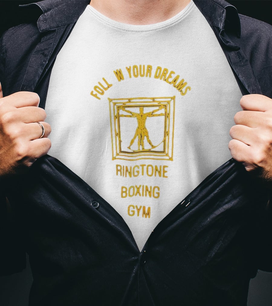 Foll W Your Dreams Ringtone Boxing Gym Vitruvian Man T-Shirt