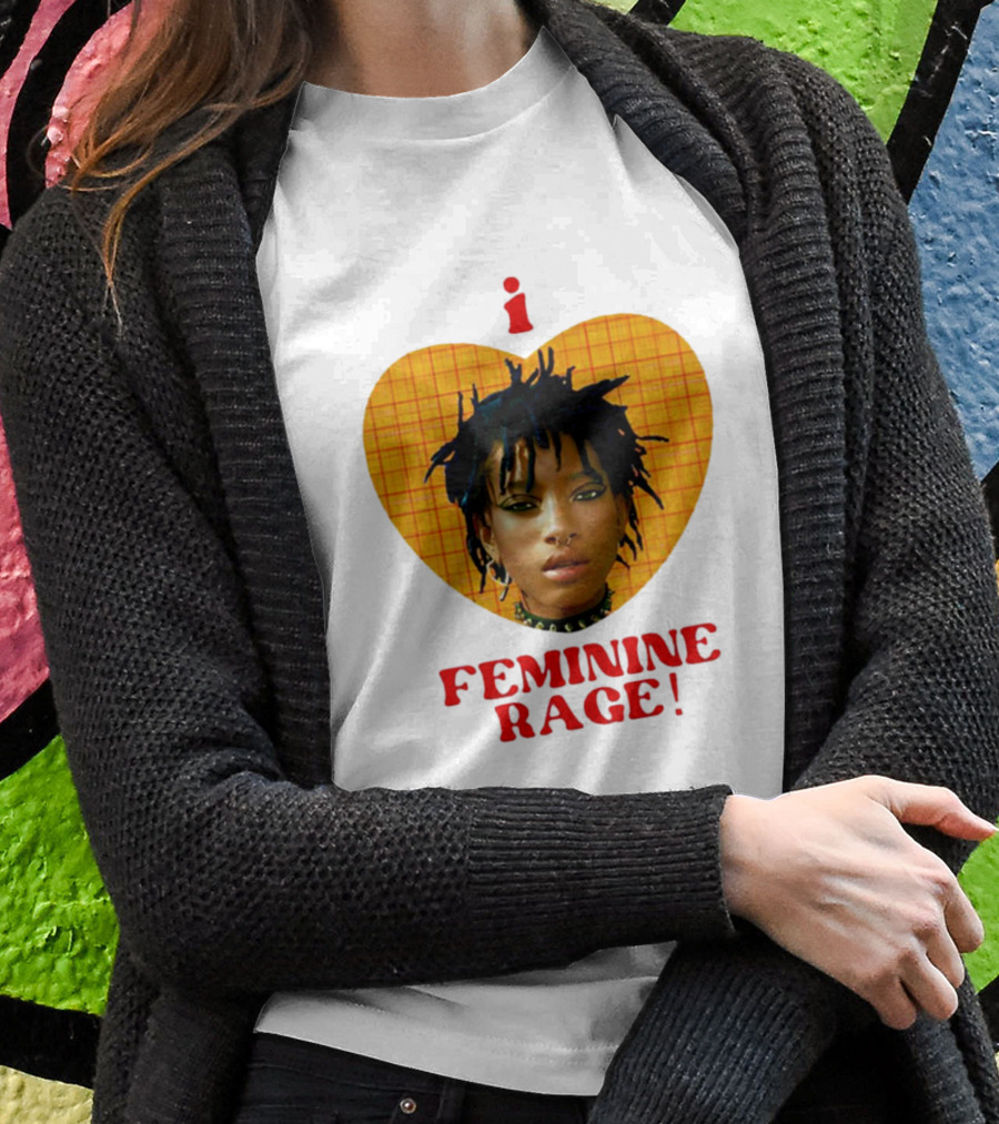 I Love Feminine Rage T-Shirt