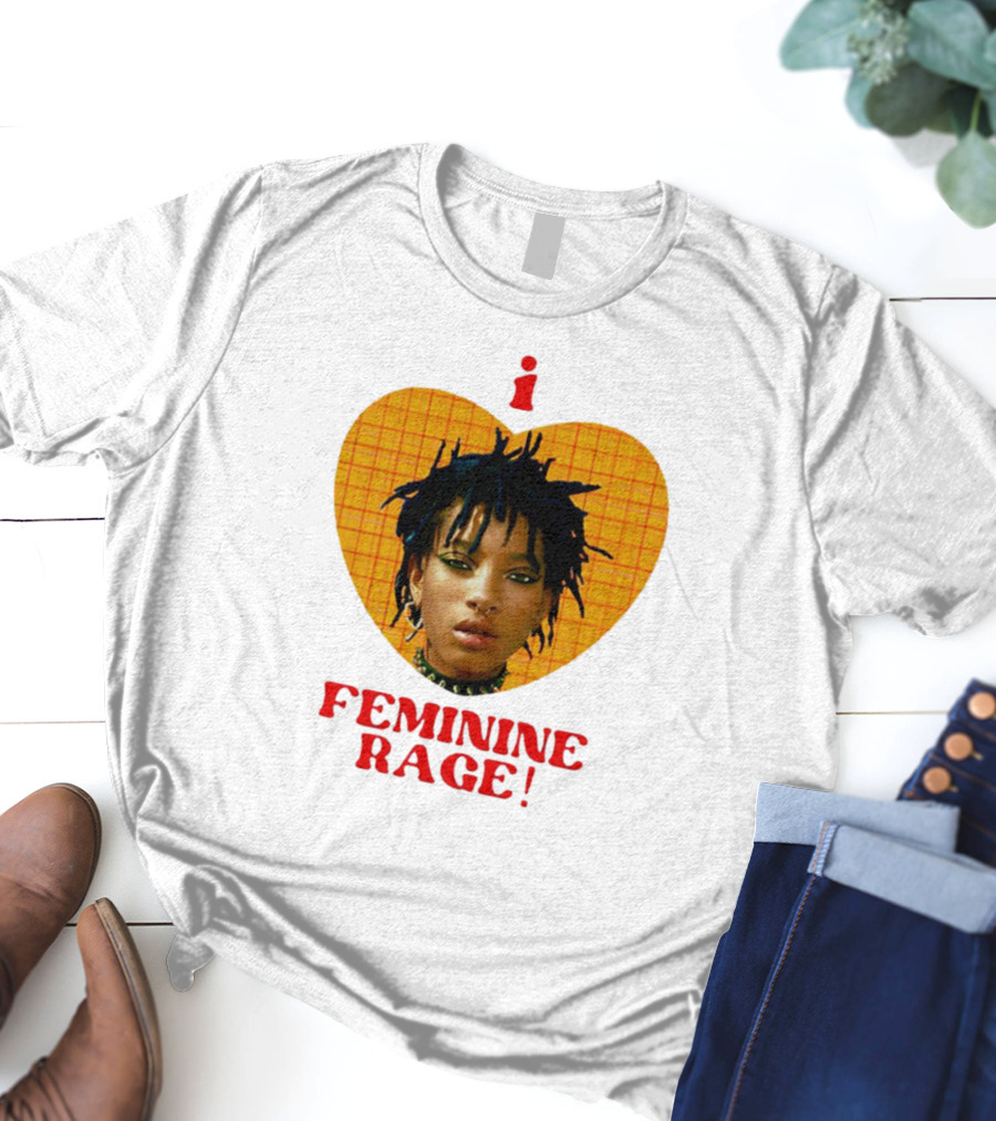 I Love Feminine Rage T-Shirt