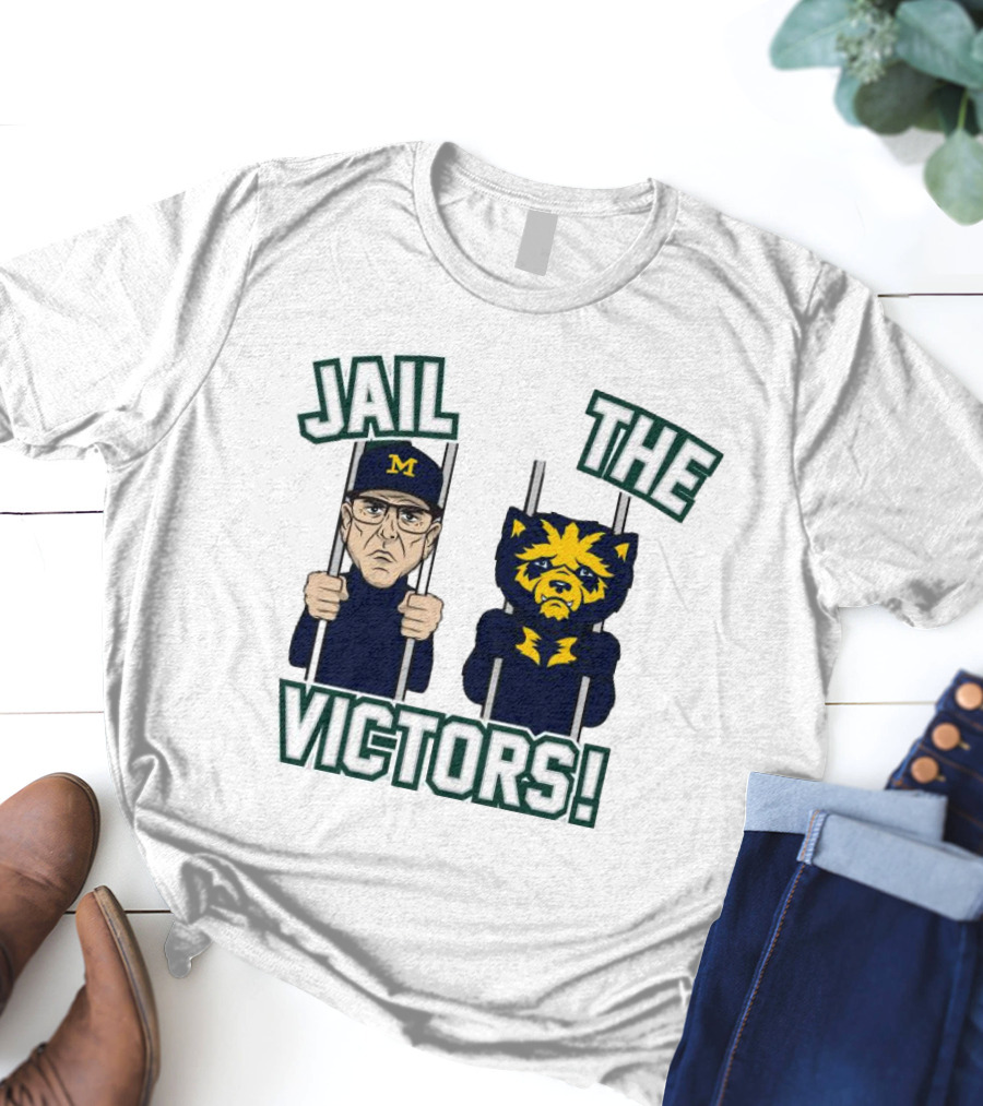 Jail The Victors Michigan Wolverines Football T-Shirt