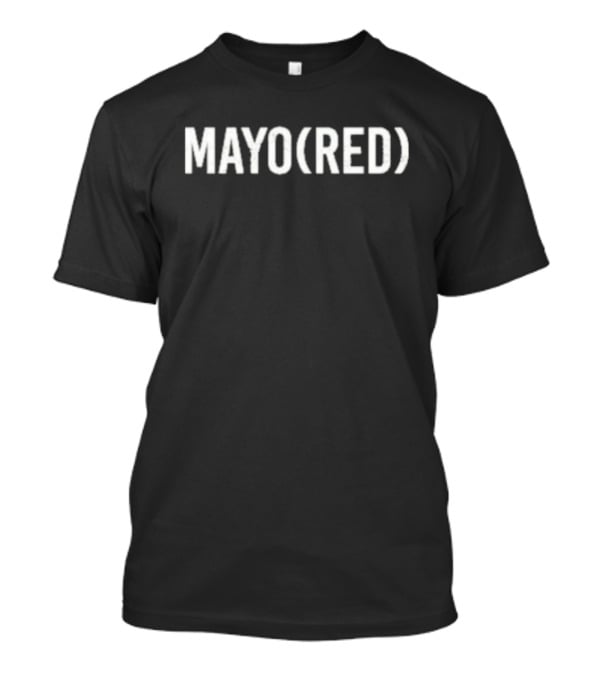 MAYO(RED) Text With Parentheses T-Shirt