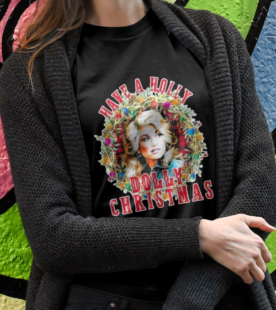 Have A Holly Dolly Christmas Light Up Dolly Parton Mens Womens Kids T-Shirt