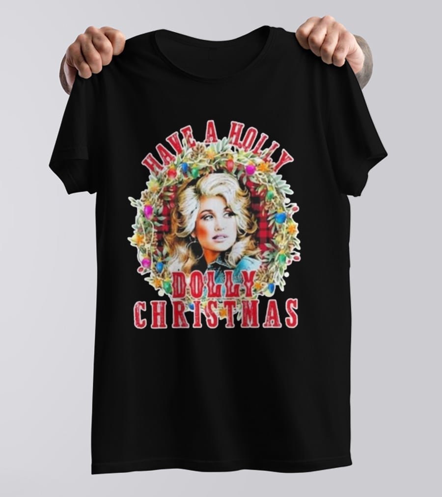 Have A Holly Dolly Christmas Light Up Dolly Parton Mens Womens Kids T-Shirt