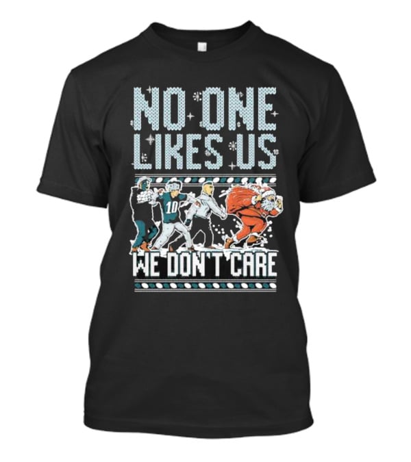Philadelphia Eagles No One Likes Us We Don’t Care Football Players Santa T-Shirt