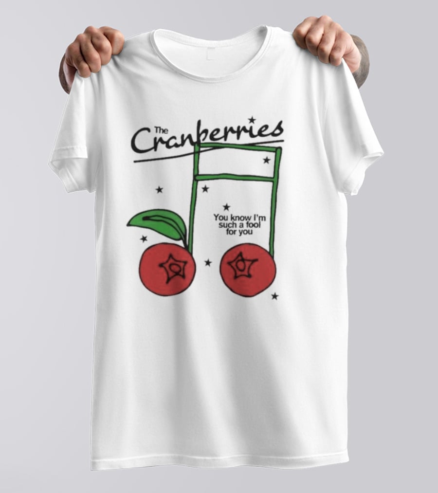 The Cranberries Linger You Know I'm Such A Fool For You Musical Note And Cherry T-Shirt