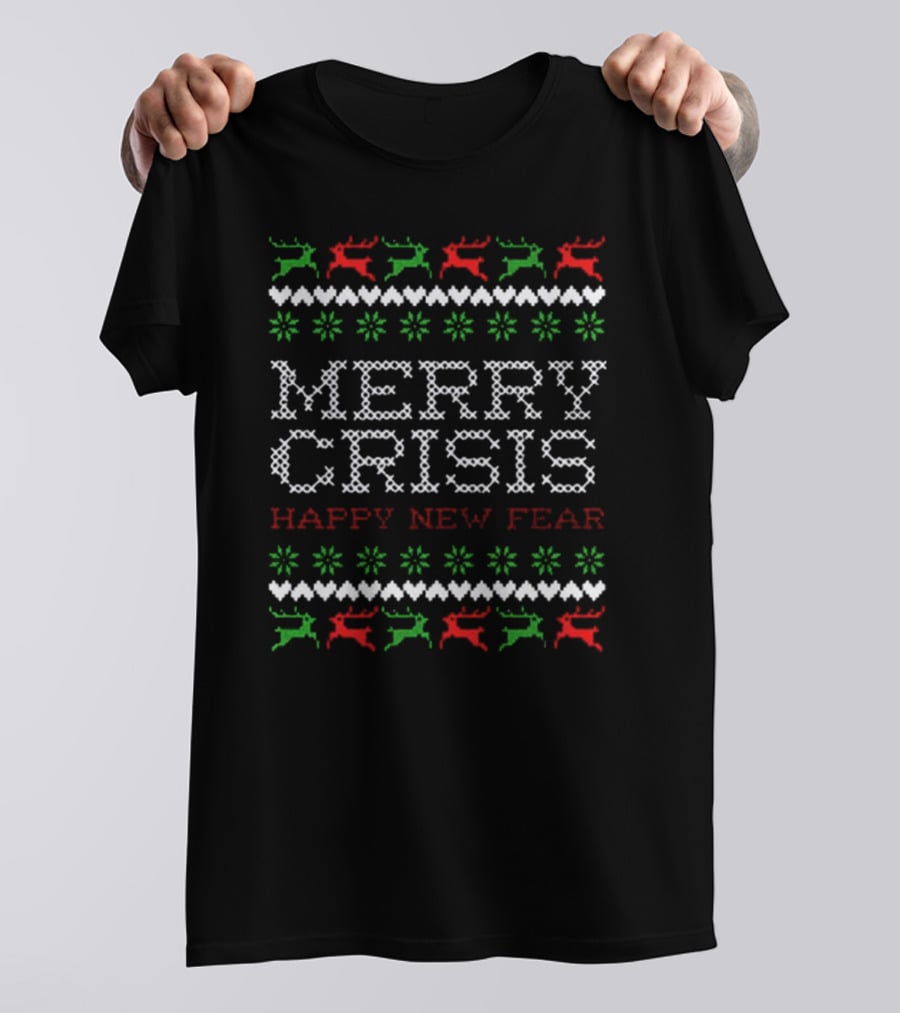 Merry Crisis Happy New Fear Ugly Christmas Sweater Style Cross-Stitch Reindeer T-Shirt