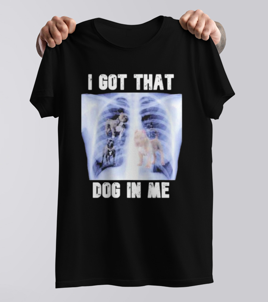 Nyghtmare Xray Meme I Got That Dog In Me T-Shirt