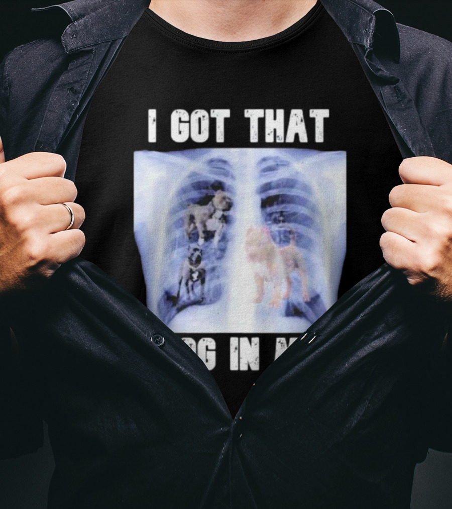Nyghtmare Xray Meme I Got That Dog In Me T-Shirt