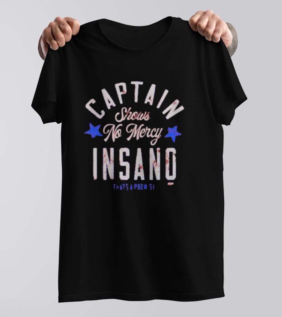 Captain Insano Shows No Mercy Top Rope Tuesday T-Shirt