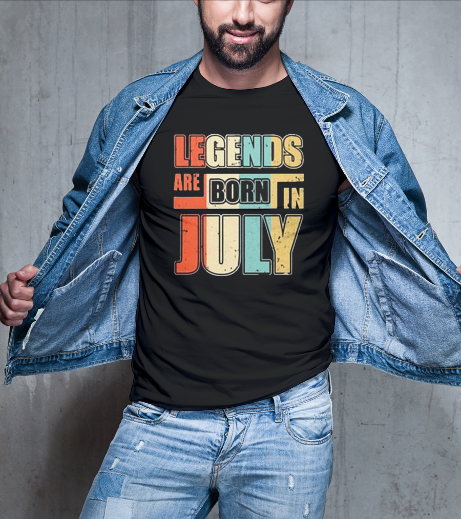 LEGENDS ARE BORN IN JULY Colorful T-Shirt