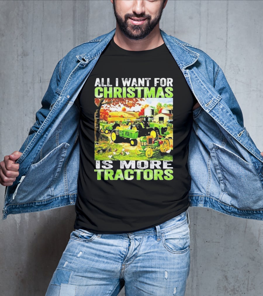 All I Want For Christmas Is More Tractors Farm Scene T-Shirt