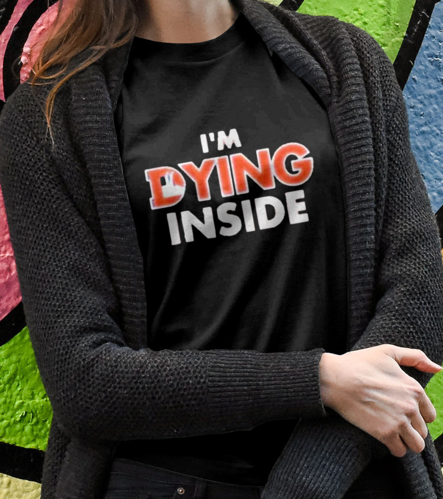 Brandon Perna I'm Dying Inside T-Shirt