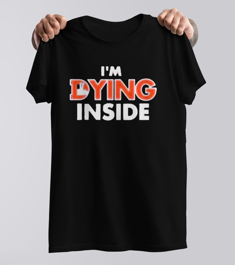 Brandon Perna I'm Dying Inside T-Shirt