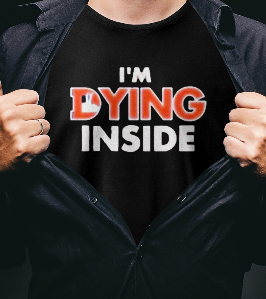 Brandon Perna I'm Dying Inside T-Shirt