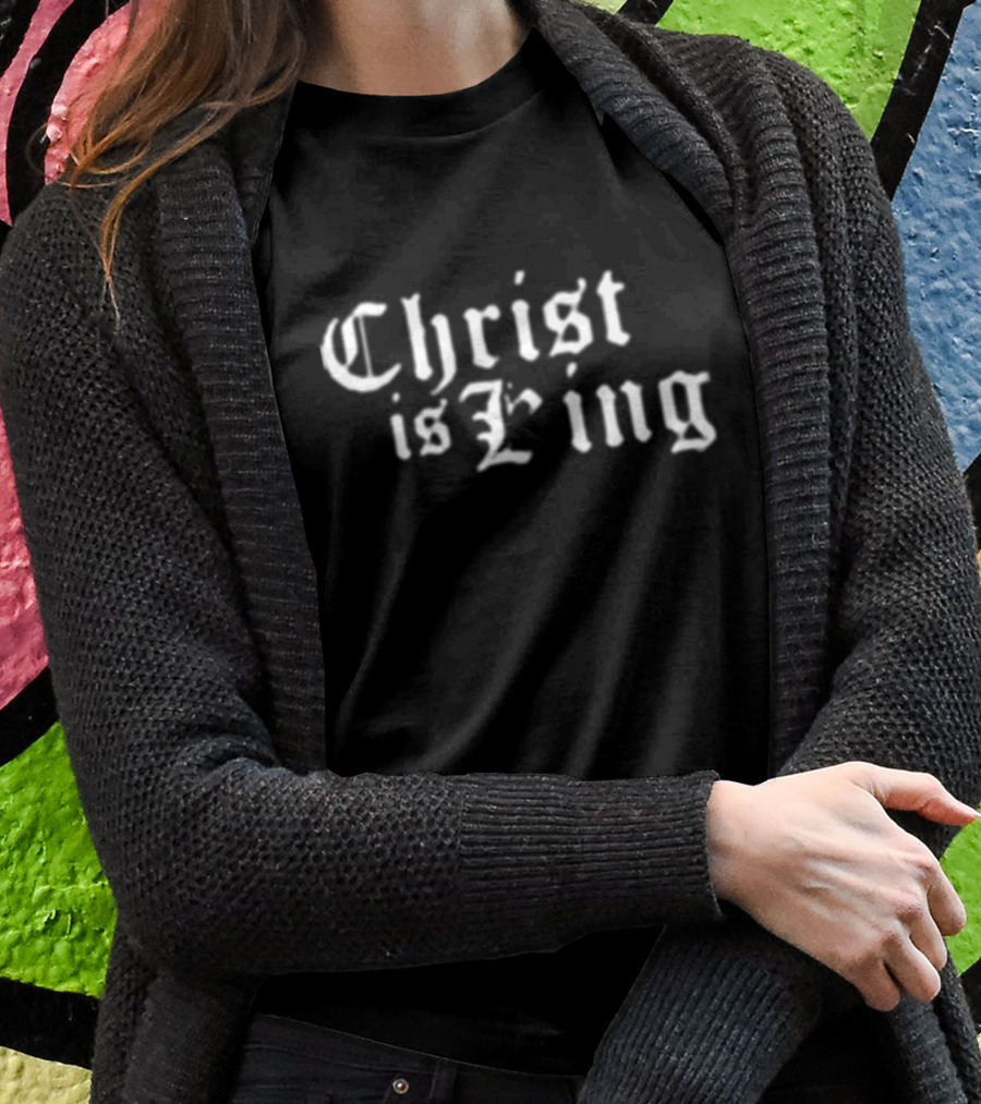 Christ Is King Old English T-Shirt