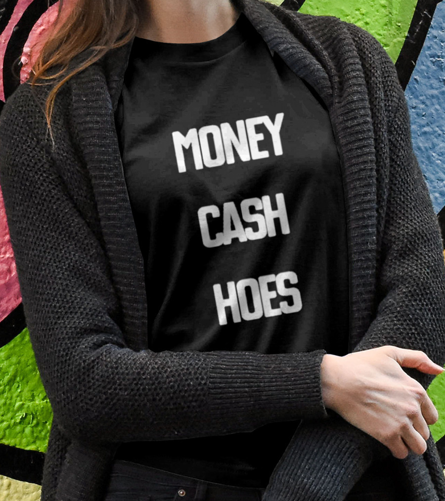 Money Cash Hoes Hip Hop Catchphrase T-Shirt