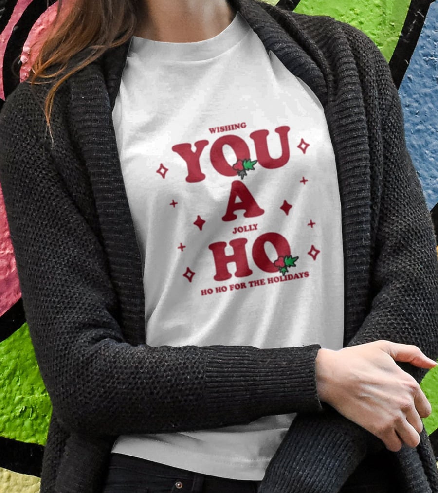 Wishing You A Jolly Ho Ho Ho For The Holidays T-Shirt