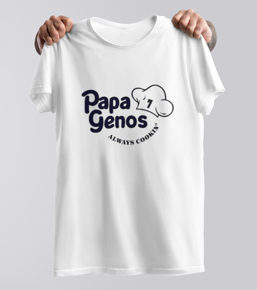Papa Genos Always Cookin' Chef Hat 7 T-Shirt