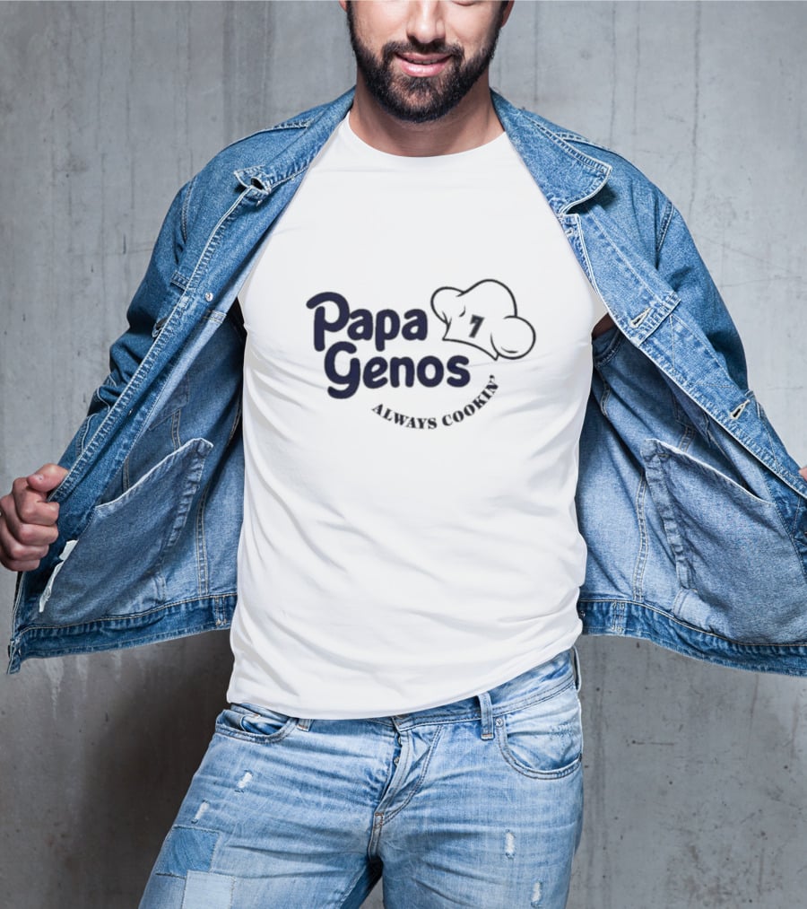 Papa Genos Always Cookin' Chef Hat 7 T-Shirt