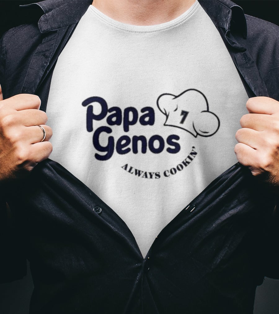 Papa Genos Always Cookin' Chef Hat 7 T-Shirt
