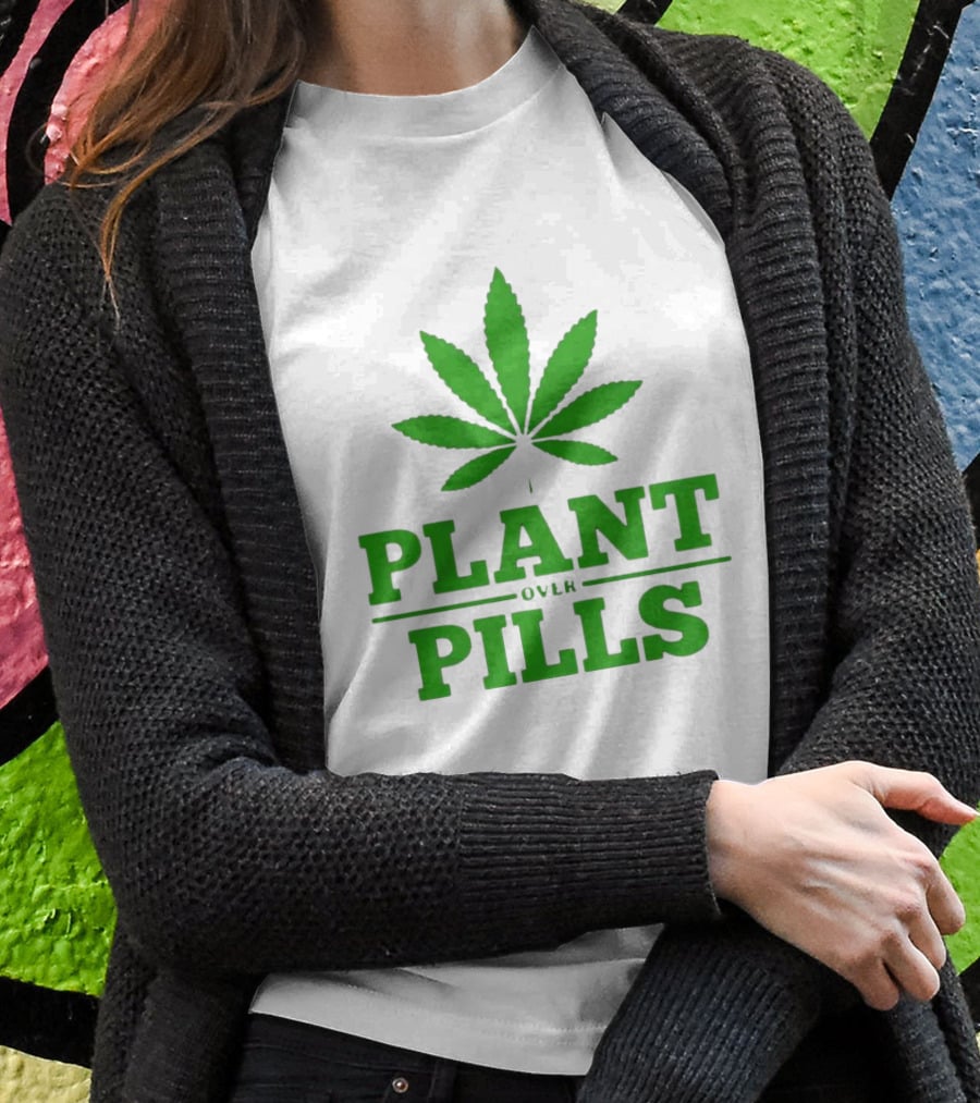 Plant Over Pills Cannabis Leaf Icon Bold Typography T-Shirt