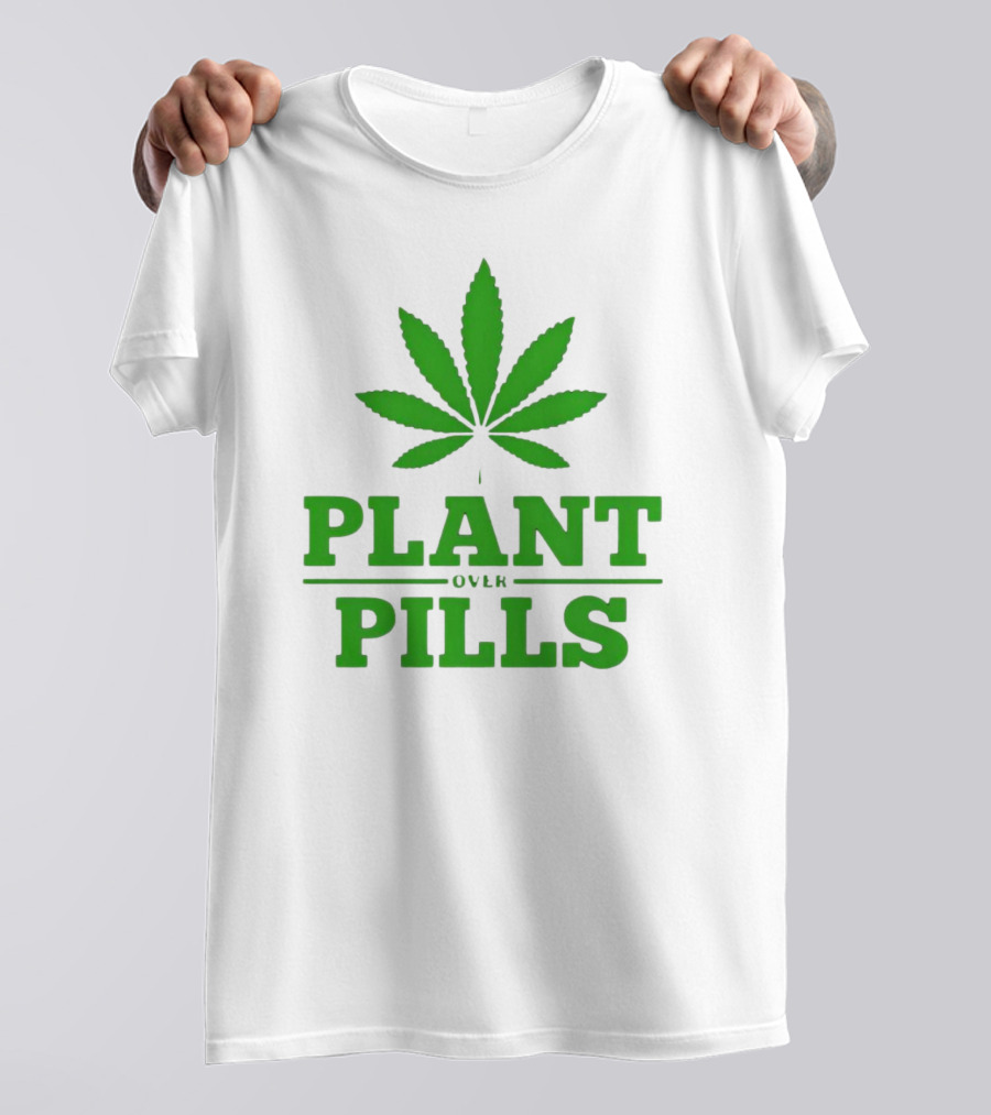Plant Over Pills Cannabis Leaf Icon Bold Typography T-Shirt