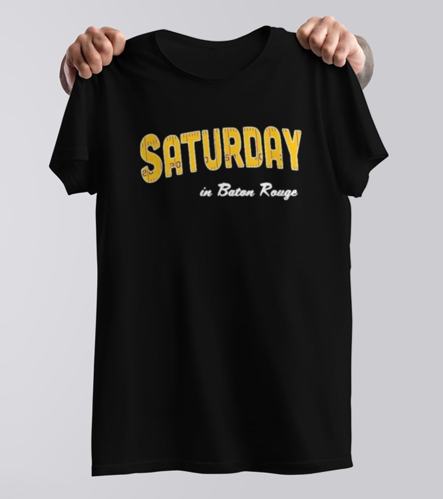 Saturday In Baton Rouge Game Day Yellow Football T-Shirt