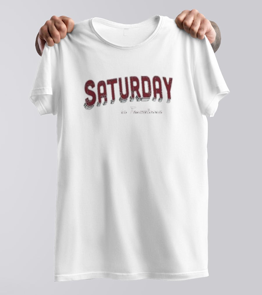 Saturday In Tuscaloosa T-Shirt