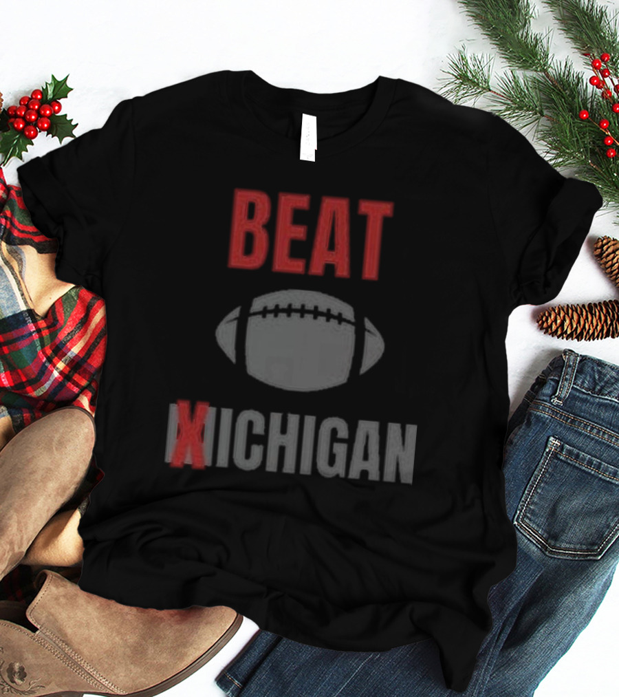 Beat Xichigan Football Rivalry We Don’t Give A Damn T-Shirt