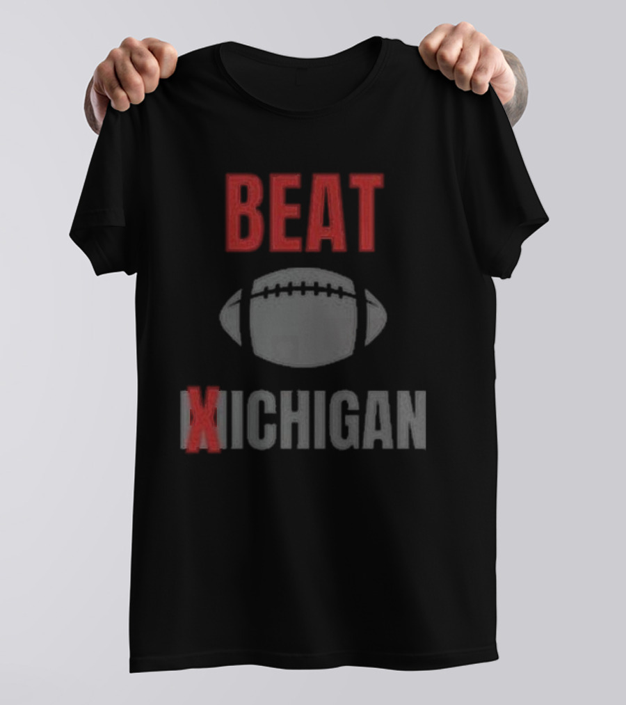Beat Xichigan Football Rivalry We Don’t Give A Damn T-Shirt