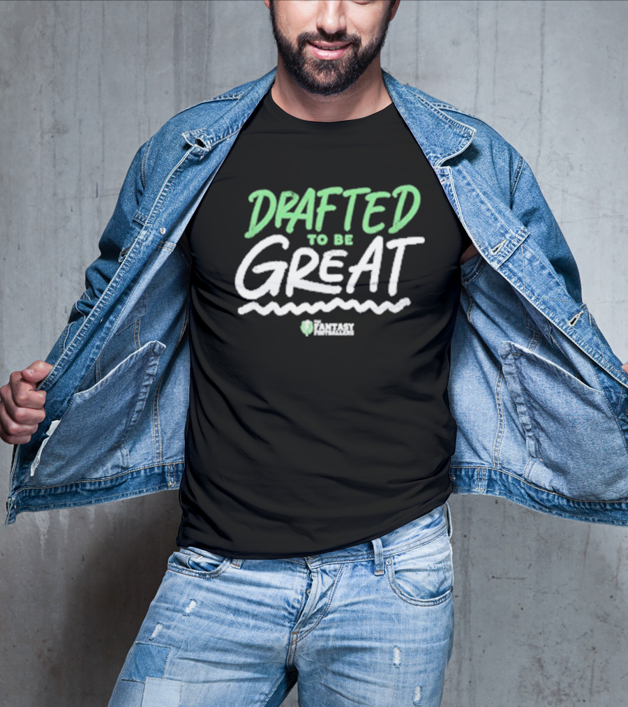 Drafted To Be Great Fantasy Playmakers T-Shirt