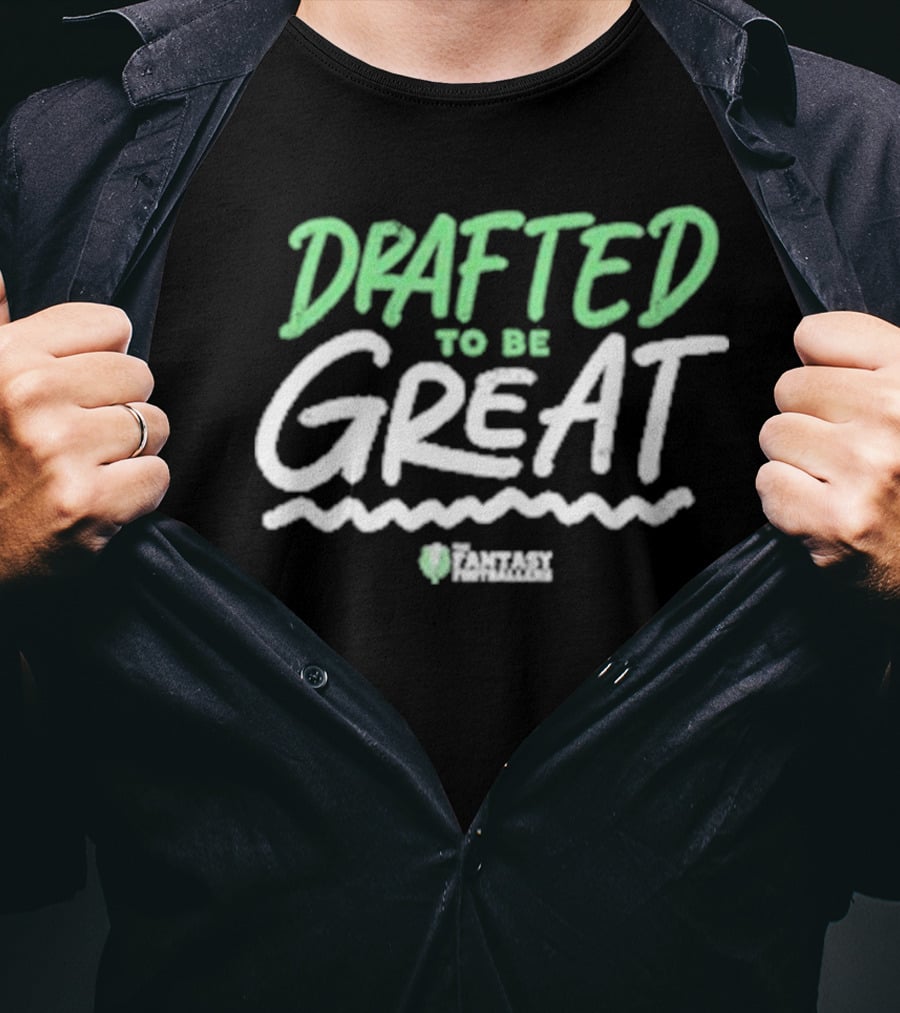 Drafted To Be Great Fantasy Playmakers T-Shirt
