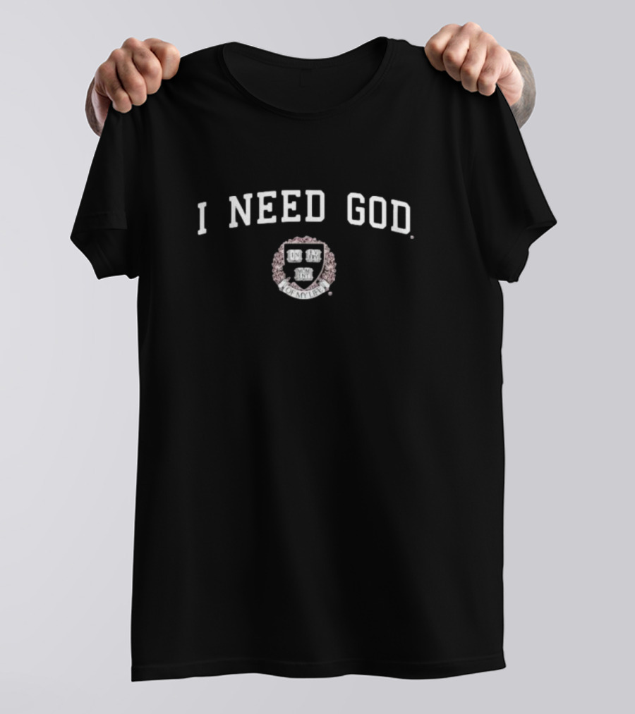 I Need God In Every Moment Of My Life Shield Crest T-Shirt