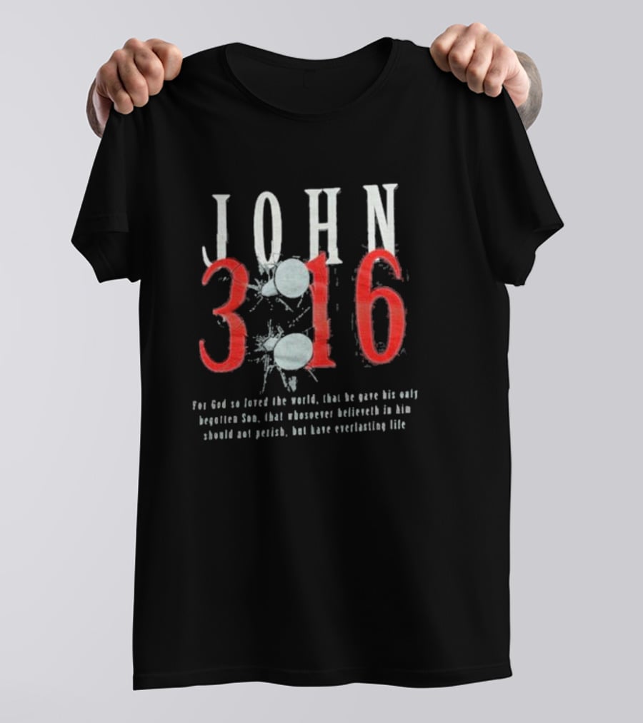 John 3 16 For God So Loved The World Everlasting Life T-Shirt