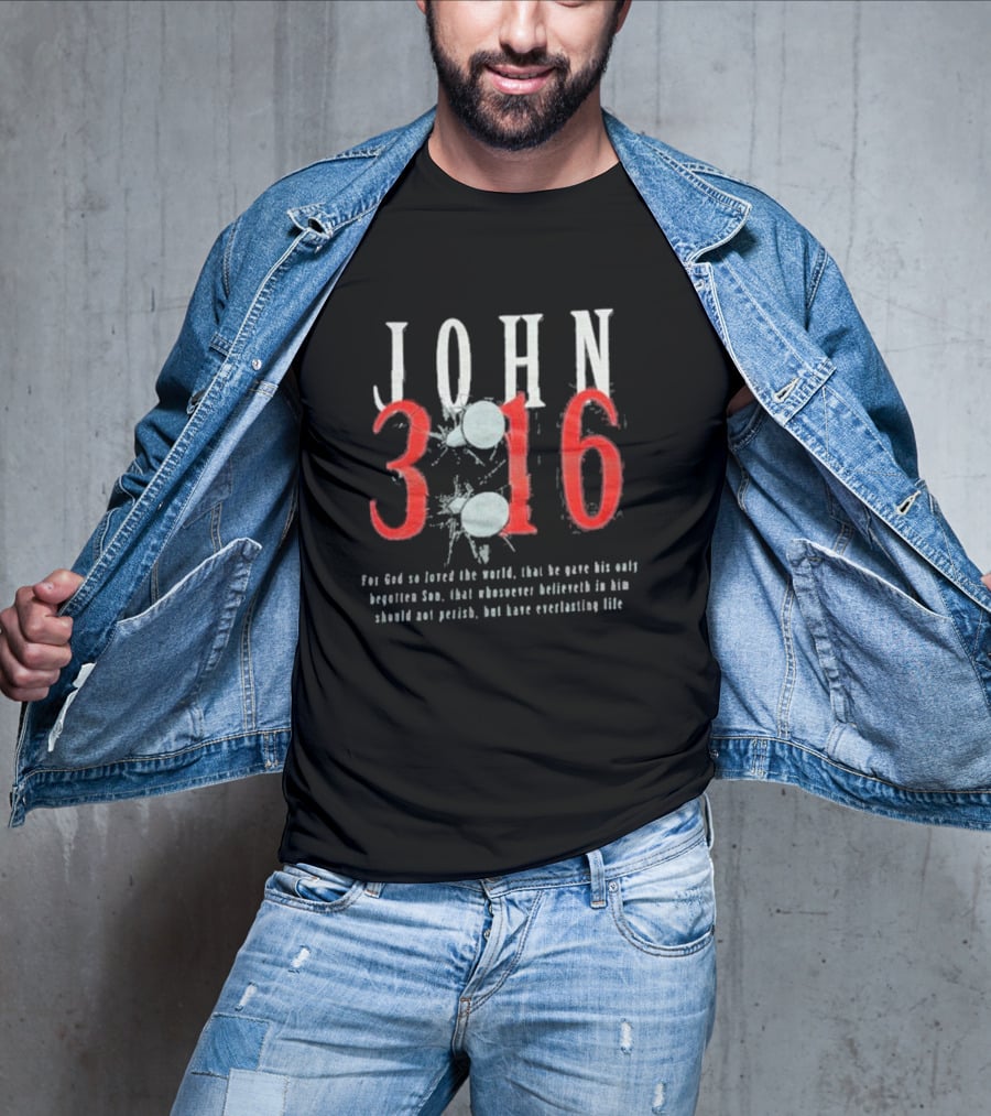 John 3 16 For God So Loved The World Everlasting Life T-Shirt