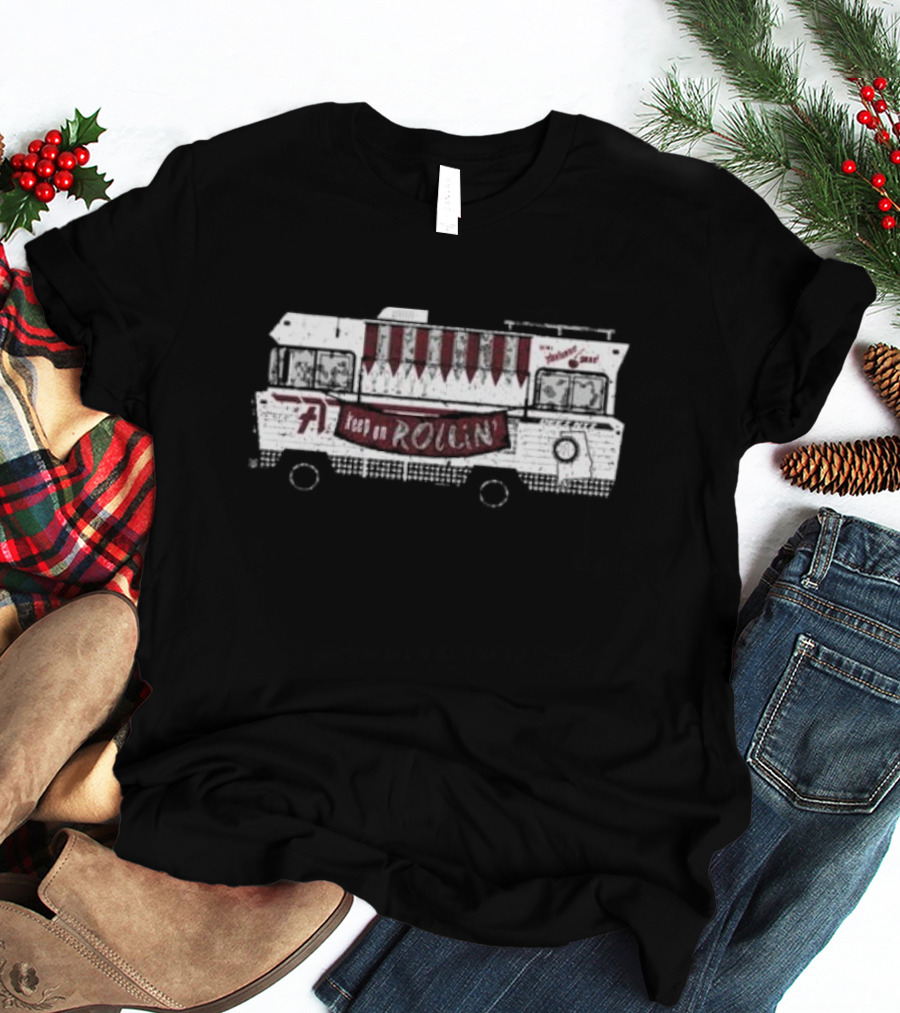 Keep On Rollin Here To Win The Tailgate Roll Tide Food Truck T-Shirt