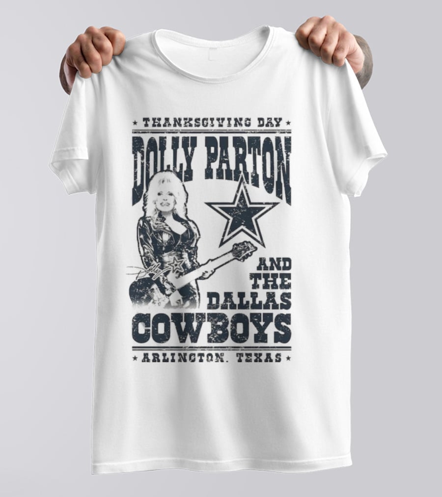 Thanksgiving Day Dolly Parton And The Dallas Cowboys Arlington Texas T-Shirt