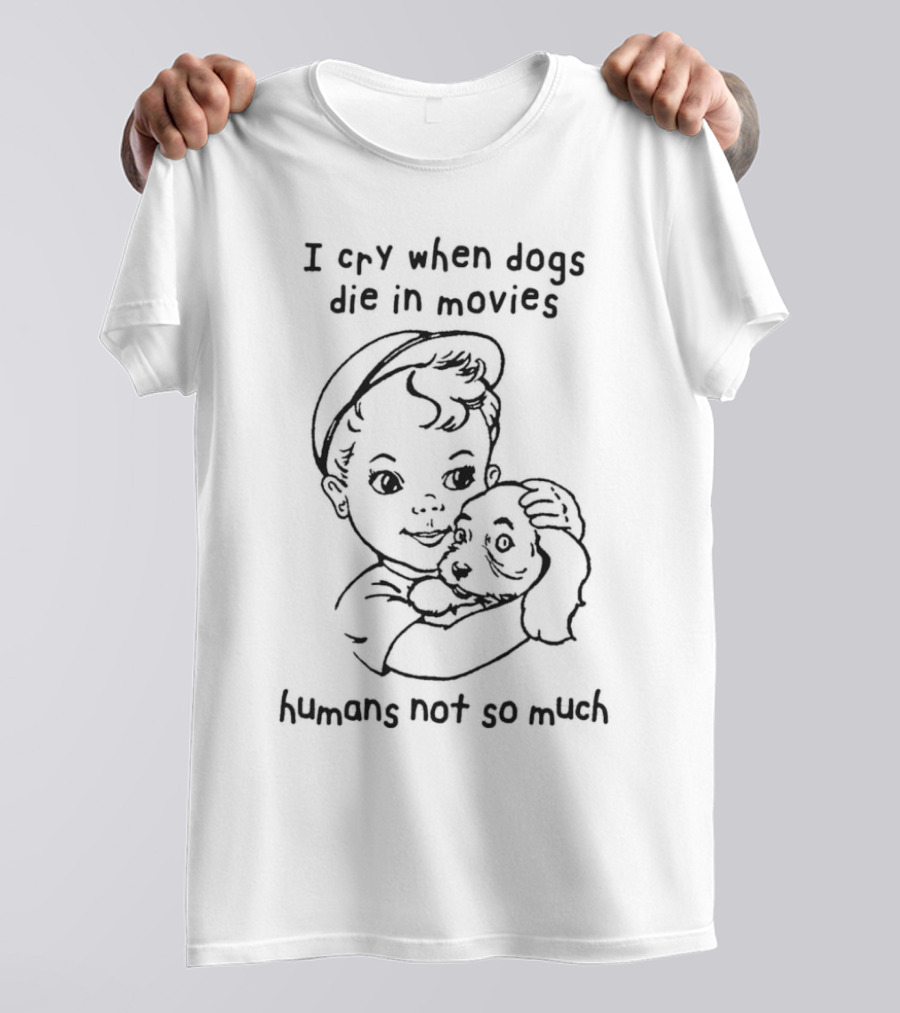 I Cry When Dogs Die In Movies Humans Not So Much Retro Kid And Puppy T-Shirt