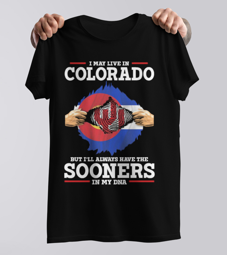 I May Live In Colorado But I'll Always Have The Sooners In My DNA T-Shirt