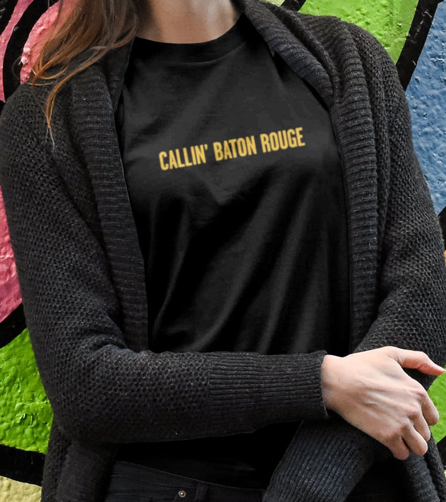 Callin Baton Rouge T-Shirt