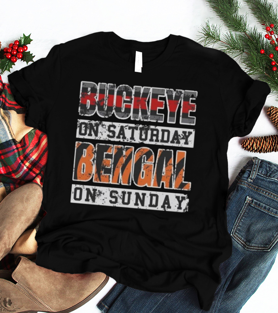 Buckeye On Saturday Bengal On Sunday Ohio Football Fan Cincinnati Columbus T-Shirt