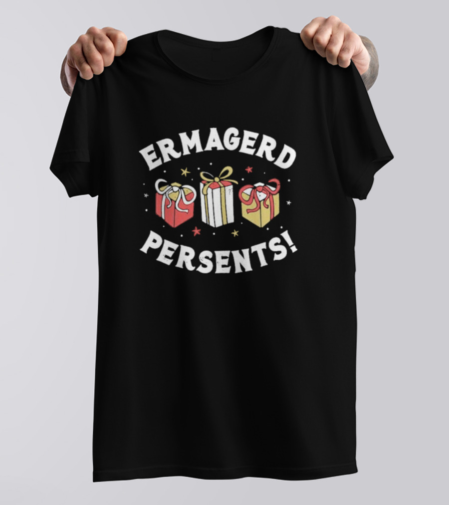 ERMAGERD PERSENTS Colorful Gift Boxes Fun Meme T-Shirt