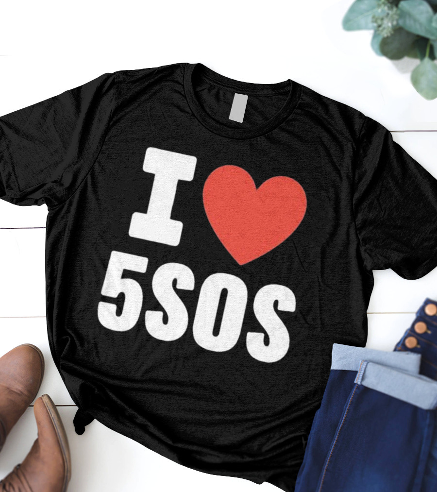 I Love 5SOS T-Shirt