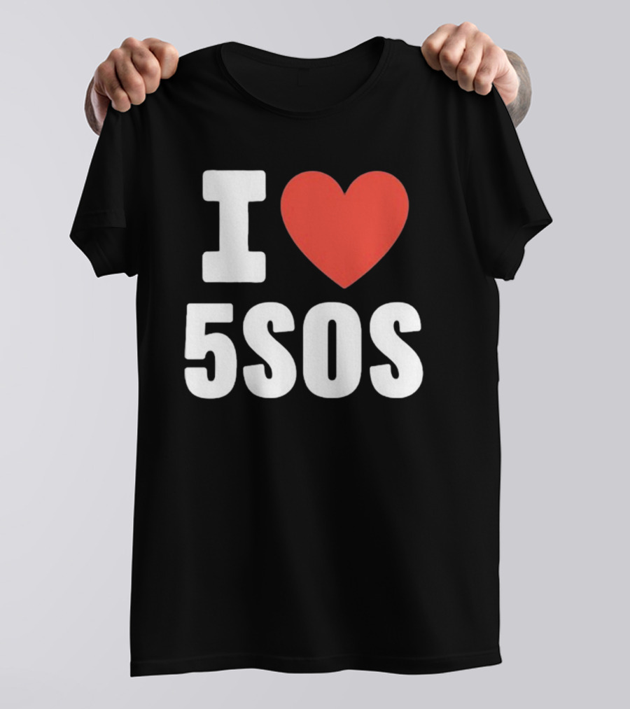 I Love 5SOS T-Shirt