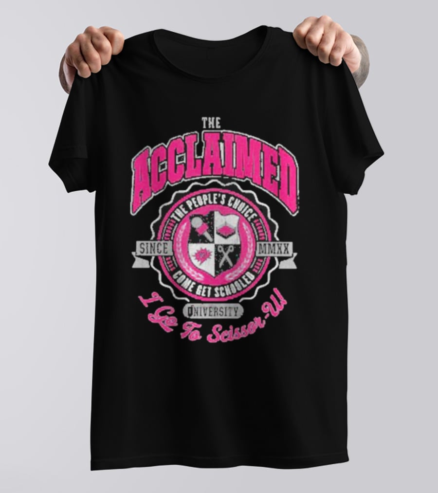 The Acclaimed Come Get Schooled Since MMXX University I Go To Scissor U T-Shirt