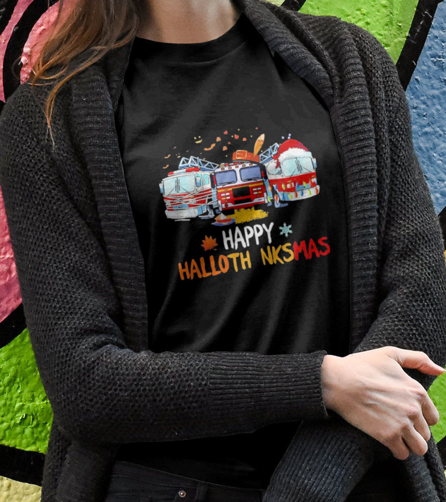Happy Hallothankmas Firefighter Trucks Halloween Thanksgiving Christmas T-Shirt